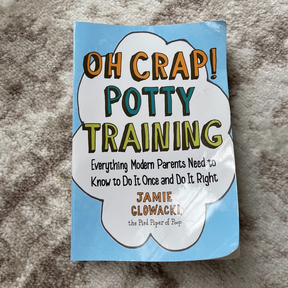 Oh Crap! Potty Training Book by Jamie Glowacki